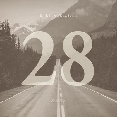 28 with Dean Lewis (Sped Up) By Ruth B., Dean Lewis's cover