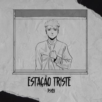 Estação Triste By Sadstation, Psych's cover