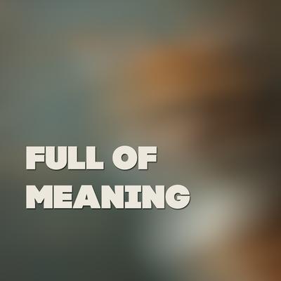 Full of Meaning's cover