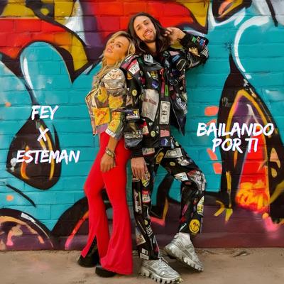 Bailando Por Ti By Fey, Esteman's cover