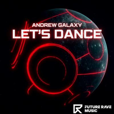 Let's Dance By Andrew Galaxy's cover