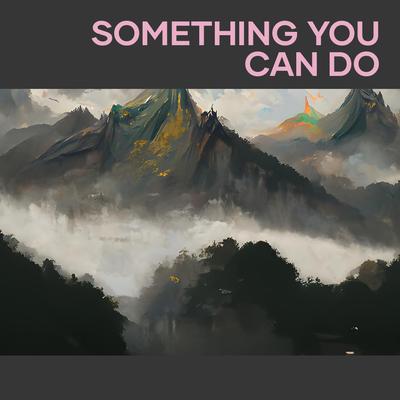 Something You Can Do's cover