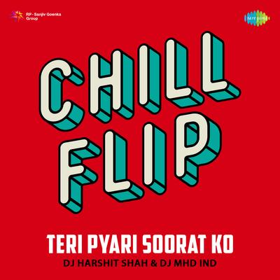 Teri Pyari Pyari Soorat Ko - Chill Flip's cover