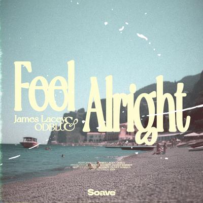 Feel Alright By James Lacey, ODBLU's cover