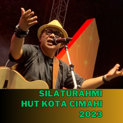 Silaturahmi Hut Kota Cimahi 2023 (Live)'s cover