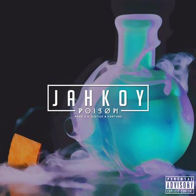 Poison By JAHKOY's cover