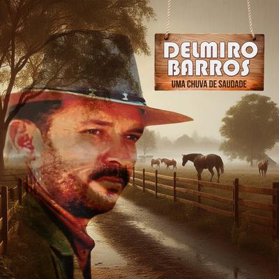 Um Chuva de Saudade By Delmiro Barros, Flávio José's cover