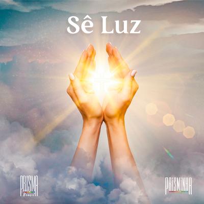 Sê Luz (Ao Vivo)'s cover