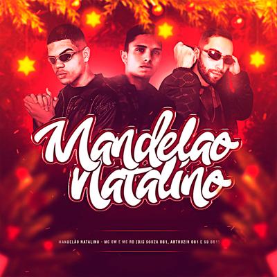 MANDELÃO NATALINO By DJ SD 061, dj Souza 061, DJ Arthuzin 061's cover