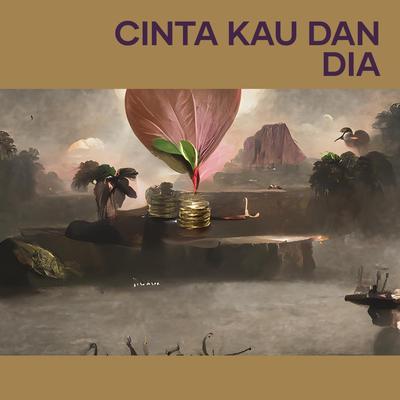 cinta kau dan dia's cover