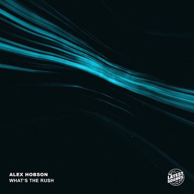 What's the Rush By Alex Hobson's cover