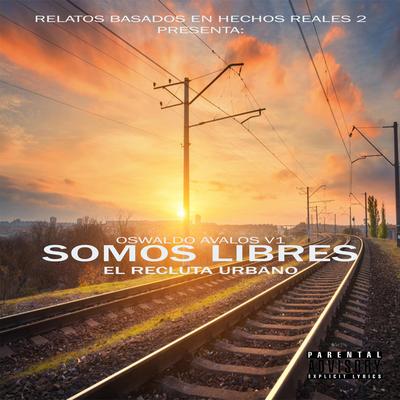 Somos libres (Oswaldo Avalos v1)'s cover