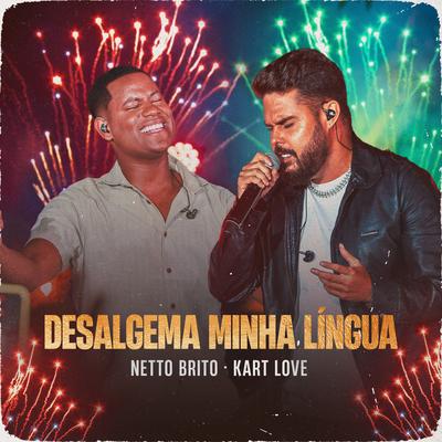 Desalgema Minha Língua By Netto Brito, Kart Love's cover