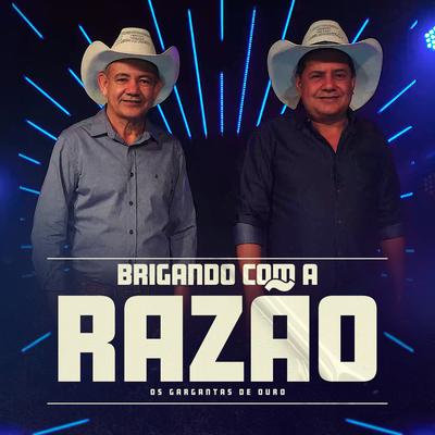 Brigando Com a Razão By Os Gargantas De Ouro's cover