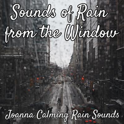 Joanna Calming Rain Sounds's cover