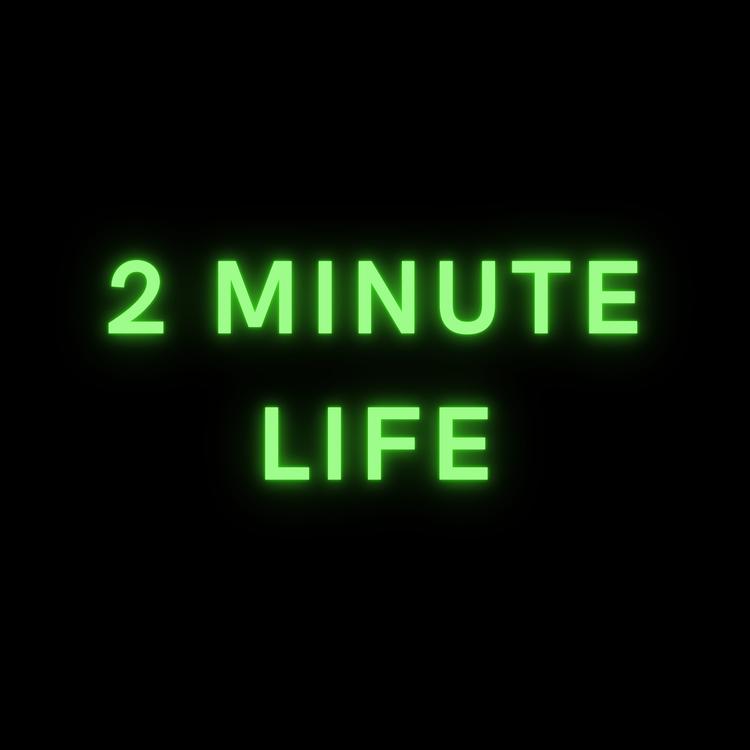 2 Minute Life's avatar image