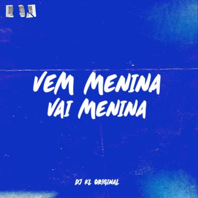 Vem Menina, Vai Menina's cover