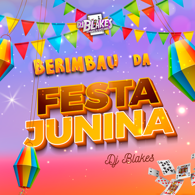 Berimbau da Festa Junina By DJ Blakes's cover