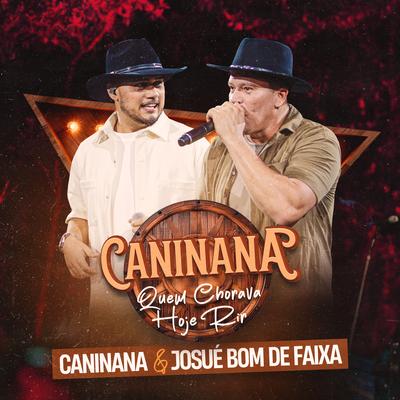 Quem Chorava Hoje Rir By Caninana, Josué Bom de Faixa's cover