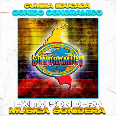 Cumbia Educada, Exito Sonido Sonoramico's cover