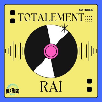 Totalement Raï, 40 tubes's cover