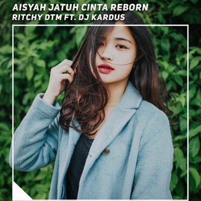 Aisyah Jatuh Cinta Reborn's cover