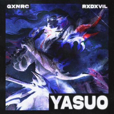 YASUO By RXDXVIL, GXNRC's cover