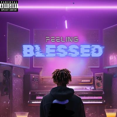 Feeling Blessed's cover