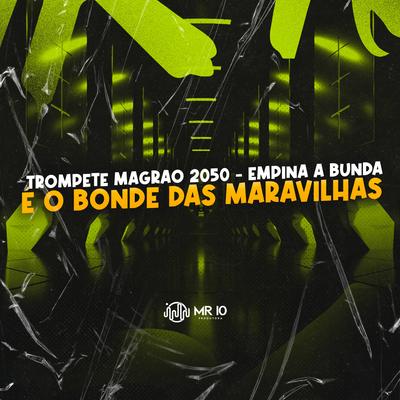 Trompete Magrao 2050 - Empina a Bunda - É o Bonde das Maravilhas's cover