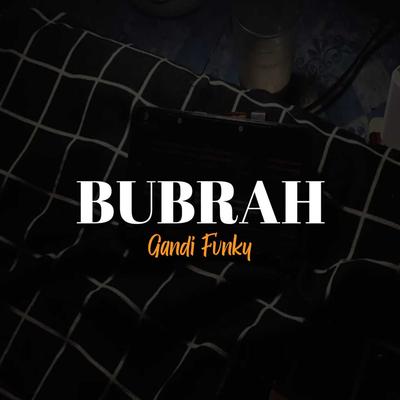 BUBRAH's cover