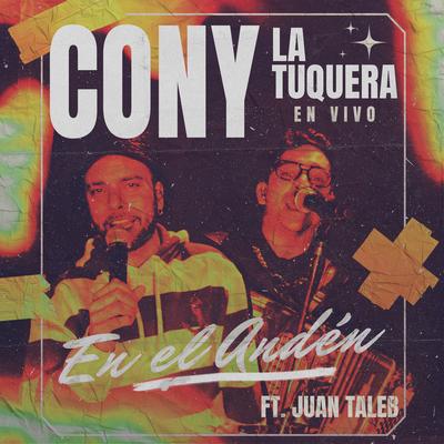 En el andén (feat. Juan Taleb) By Cony la Tuquera, Juan Taleb's cover