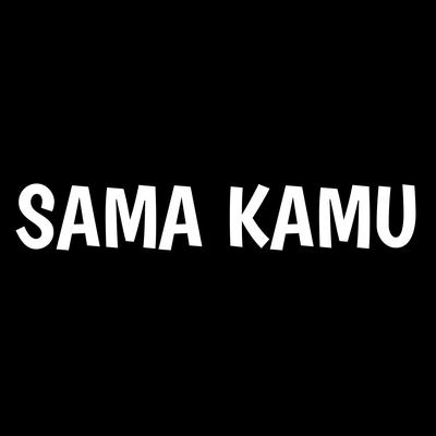 Sama Kamu's cover