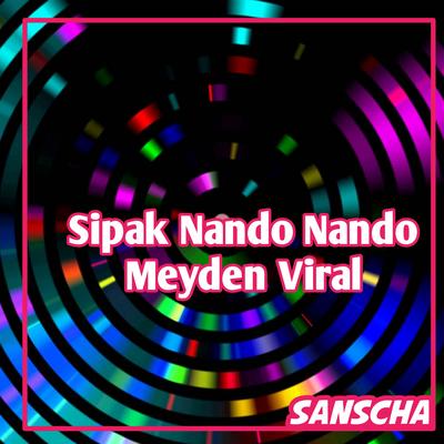 Sipak Nando Nando Meyden Viral (Remix)'s cover