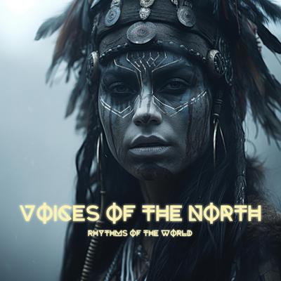 Voices of the North By Rhythms of the World's cover