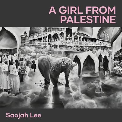 A Girl from Palestine By Saojah lee's cover