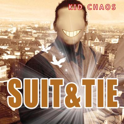 Suit & Tie By Kid Chaos's cover