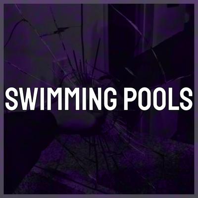 Swimming Pools (Cover) By Dsippy's cover