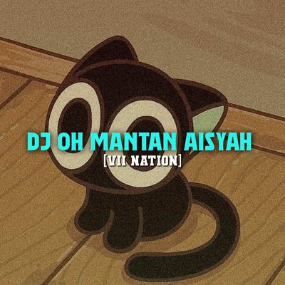 DJ OH MANTAN AISYAH's cover