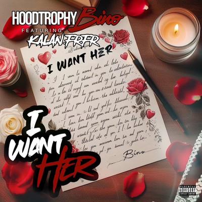 I Want Her (feat. Kalan.FrFr) (Remix) By Hoodtrophy Bino, Kalan.FrFr's cover