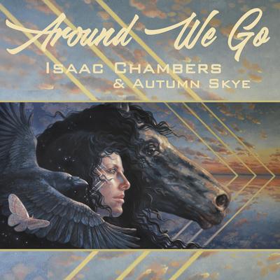 Around we go By Isaac Chambers, Autumn Skye, Ryan Herr's cover