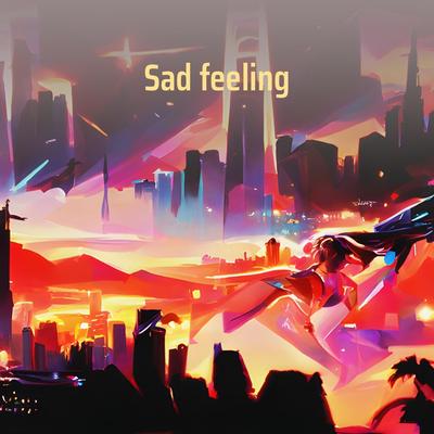 Sad Feeling's cover