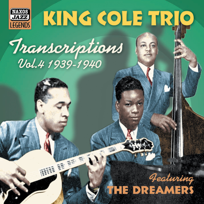 King Cole Trio: Transcriptions, Vol. 4 (1939-1940)'s cover