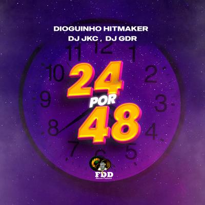 24 por 48 By Dioguinho Hitmaker's cover