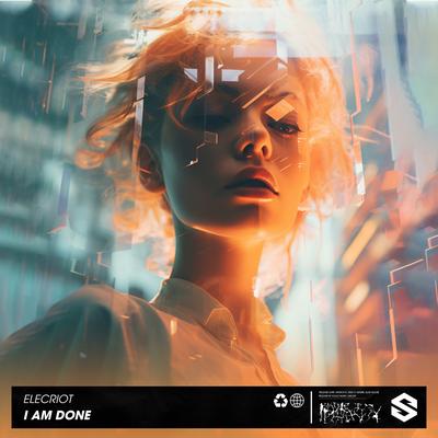 I Am Done By Elecriot's cover