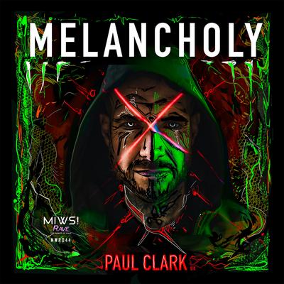 Melancholy (Original Mix) By Paul Clark (UK)'s cover