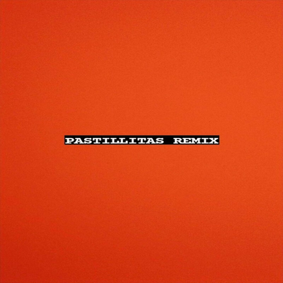 Pastillitas (Remix)'s cover