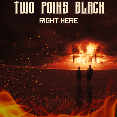 Right Here By Two Poins Black's cover