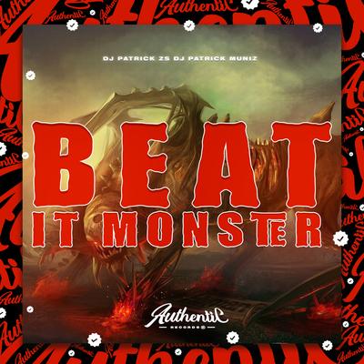 Beat It Monster By DJ Patrick Muniz, DJ PATRICK ZS's cover