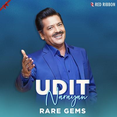 Udit Narayan - Rare Gems's cover
