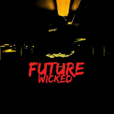 Future Wicked By Trap Beats Pandits's cover
